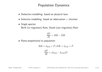 Population Dynamics  Deductive modelling: based on physical laws  Inductive modelling: based