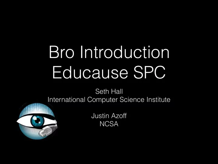 bro introduction educause spc