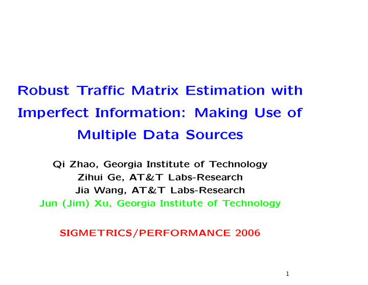 robust traffic matrix estimation with imperfect