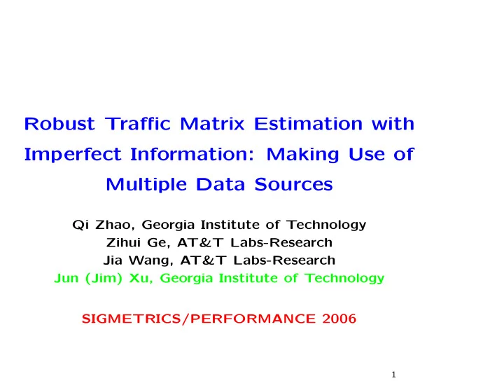 robust traffic matrix estimation with imperfect