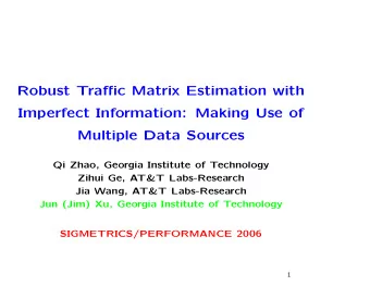 Robust Traffic Matrix Estimation with  Imperfect Information: Making Use of  Multiple Data Sources