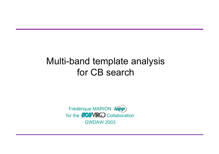 multi band template analysis for cb search