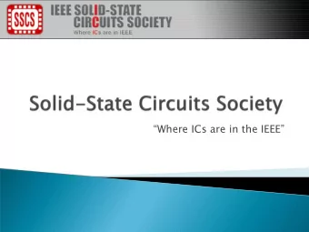 Where ICs are in the IEEE  10,000 members  70+ chapters located worldwide  Foster