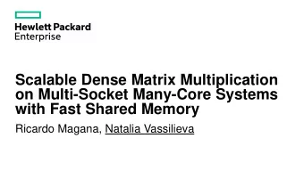 Scalable Dense Matrix Multiplication  on Multi-Socket Many-Core Systems  with Fast Shared Memory