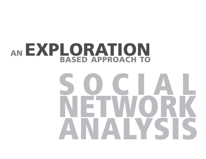 s o c i a l network analysis current visualization