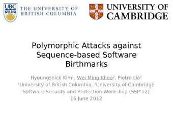 Polymorphic Attacks against  Sequence-based Software  Birthmarks Hyoungshick Kim 1 , Wei Ming Khoo