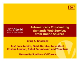Automatically Constructing  Semantic Web Services  from Online Sources  Craig A. Knoblock  Jos