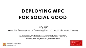 DEPLOYING MPC  DE  FOR SOCIAL GOOD  FO  Lucy Q  Lu  Qin  in  Re  Resear  arch Soft  ftwar  are