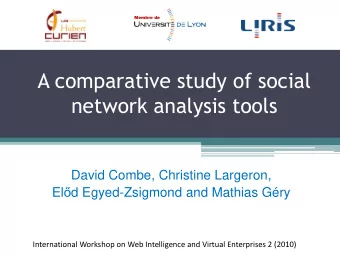 network analysis tools  David Combe, Christine Largeron, El  d Egyed-Zsigmond and Mathias Gry