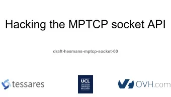 Hacking the MPTCP socket API  draft-hesmans-mptcp-socket-00  MultiPath TCP  WiFi  4G LTE  MultiPath