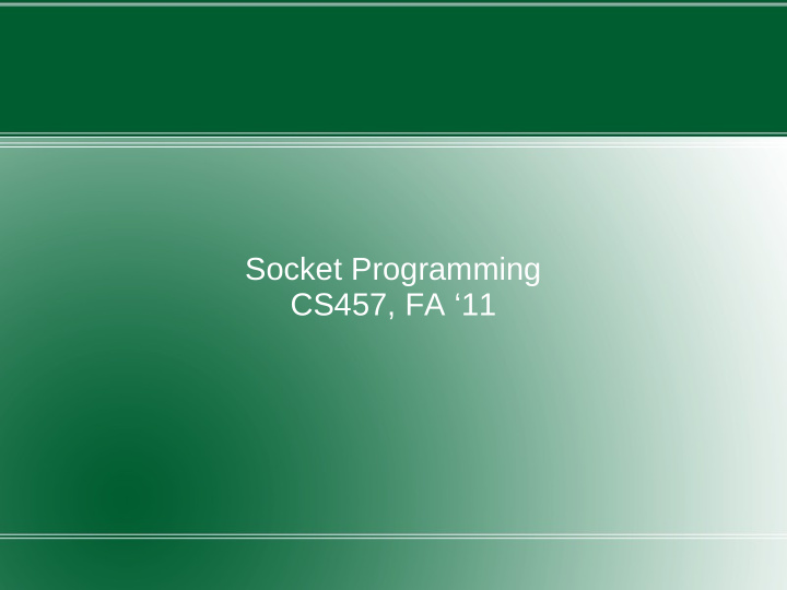 socket programming cs457 fa 11