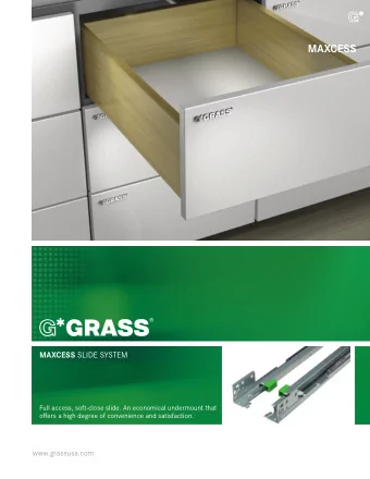 MAXCESS MAXCESS SLIDE SYSTEM  Full access, soft-close slide. An economical undermount that  ofgers