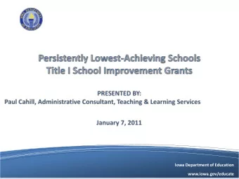 Iowa Department of Education  www.iowa.gov/educate  Defining Persistently Lowest Achieving Schools