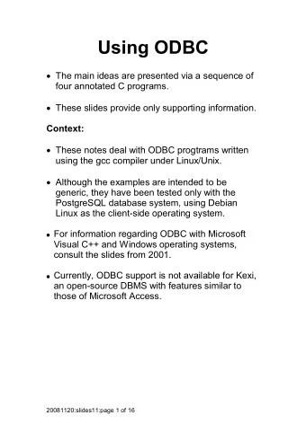 Using ODBC  The main ideas are presented via a sequence of  four annotated C programs.  These