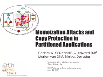 Memoization Attacks and  Memoization Attacks and  Copy Protection in  Copy Protection in