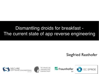 Dismantling droids for breakfast -  The current state of app reverse engineering  Siegfried