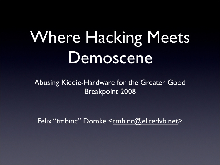 where hacking meets demoscene
