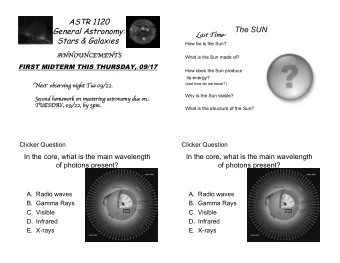 ASTR 1120  General Astronomy:  The SUN  ast Tim  Stars &amp; Galaxies  How far is the Sun?