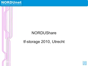 NORDUShare  Click to edit Master subtitle style  tf-storage 2010, Utrecht  04-03-10  NORDUnet