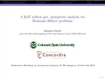 A KdV soliton gas: asymptotic analysis via  RiemannHilbert problems  Manuela Girotti  joint with