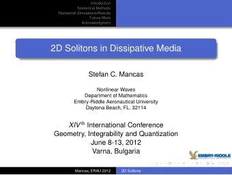 2D Solitons in Dissipative Media  Stefan C. Mancas  Nonlinear Waves  Department of Mathematics
