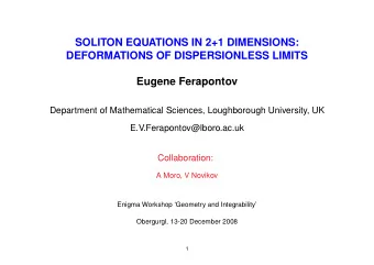 SOLITON EQUATIONS IN 2+1 DIMENSIONS:  DEFORMATIONS OF DISPERSIONLESS LIMITS  Eugene Ferapontov