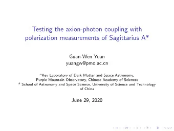 Testing the axion-photon coupling with  polarization measurements of Sagittarius A*  Guan-Wen Yuan