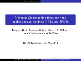 Fredholm Grassmannian flows and their  applications to nonlinear PDEs and SPDEs  Margaret Beck,