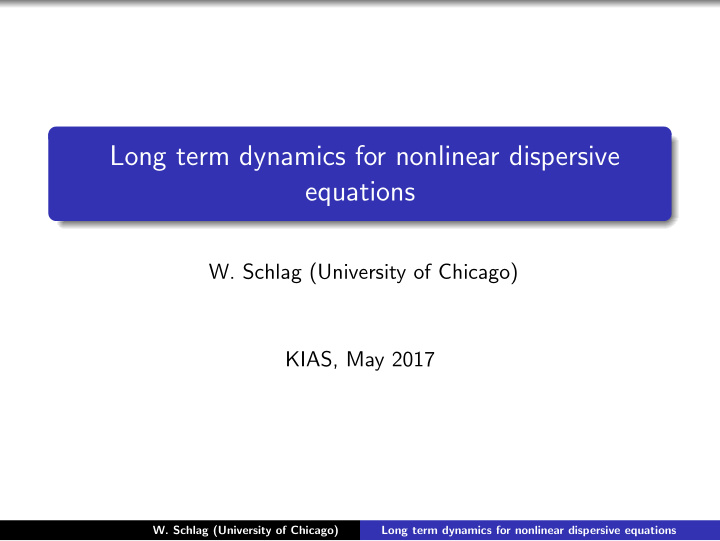 long term dynamics for nonlinear dispersive equations