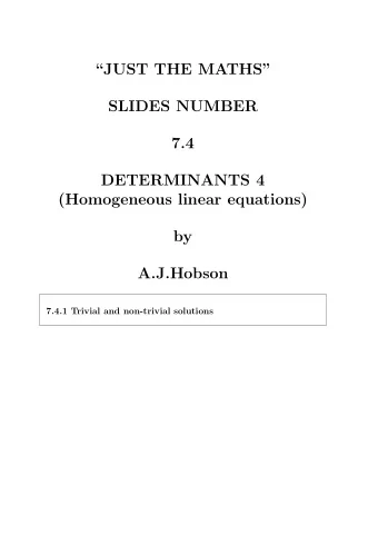 JUST THE MATHS  SLIDES NUMBER  7.4  DETERMINANTS 4  (Homogeneous linear equations)  by