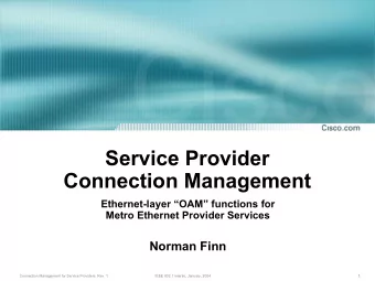 Service Provider  Connection Management  Ethernet-layer OAM functions for  Metro Ethernet