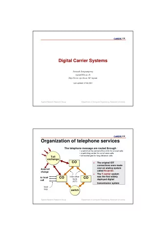 Organization of telephone services The telephone message are routed through :   a switch at the