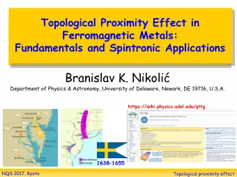 Branislav K. Nikoli  Department of Physics &amp; Astronomy, University of Delaware, Newark, DE