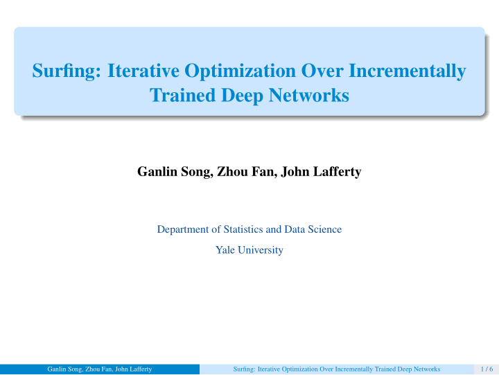 surfing iterative optimization over incrementally trained