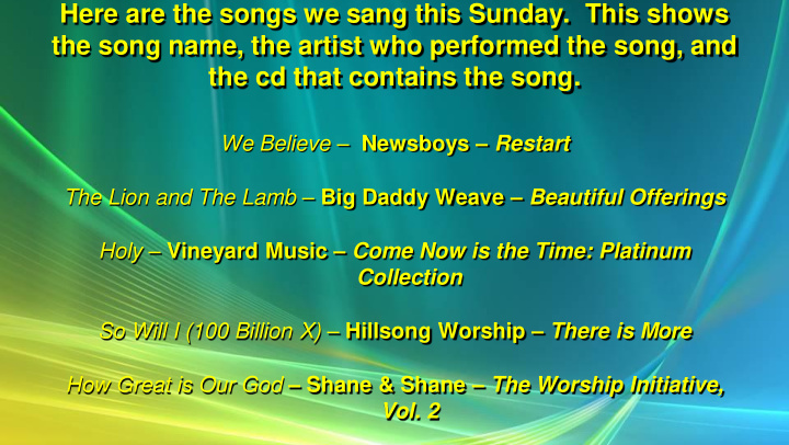 here are the songs we sang this sunday this shows the