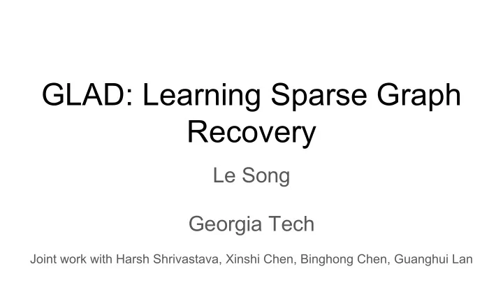 glad learning sparse graph recovery
