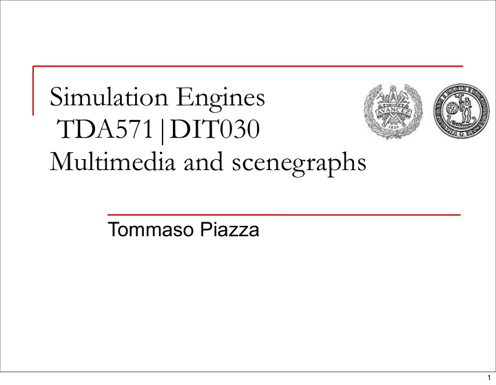 simulation engines tda571 dit030 multimedia and