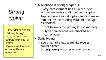 Strong  whose properties are known at compilation  Type conversions take place in a controlled