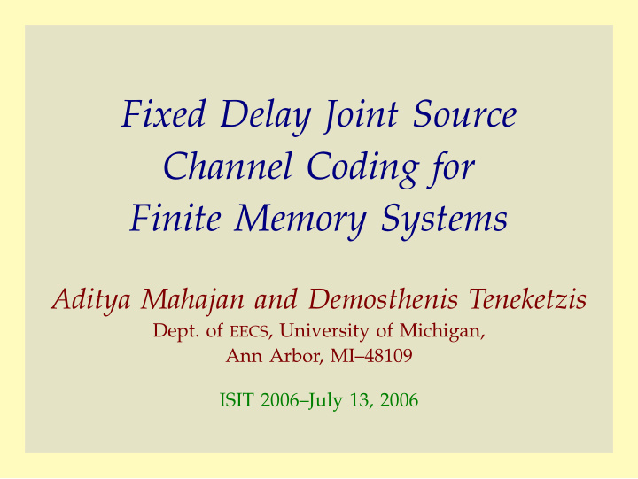fixed delay joint source channel coding for finite memory