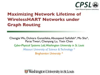 Maximizing Network Lifetime of  WirelessHART Networks under  Graph Routing  Chengjie Wu, Dolvara