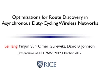 Asynchronous Duty-Cycling Wireless Networks  Lei Tang, Yanjun Sun, Omer Gurewitz, David B. Johnson