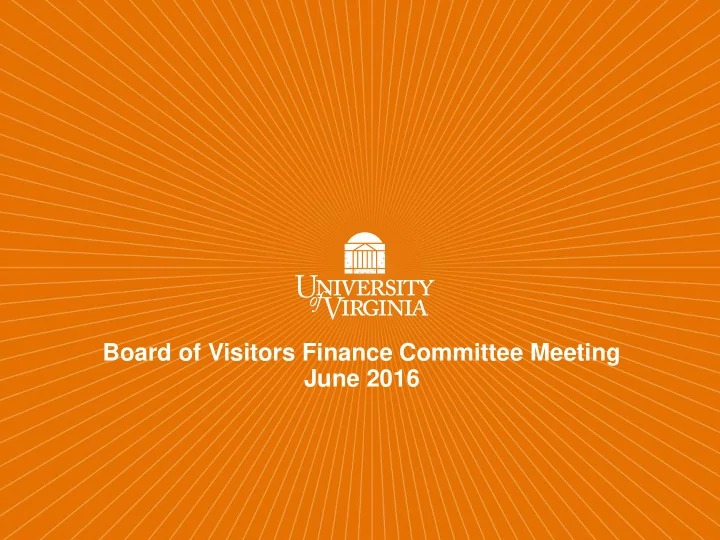 board of visitors finance committee meeting june 2016