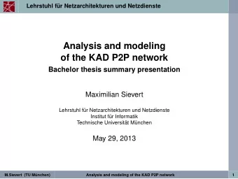 Analysis and modeling  of the KAD P2P network  Bachelor thesis summary presentation  Maximilian