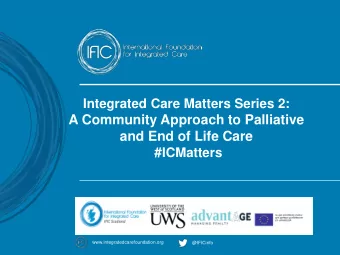 A Community Approach to Palliative  and End of Life Care # ICMatters