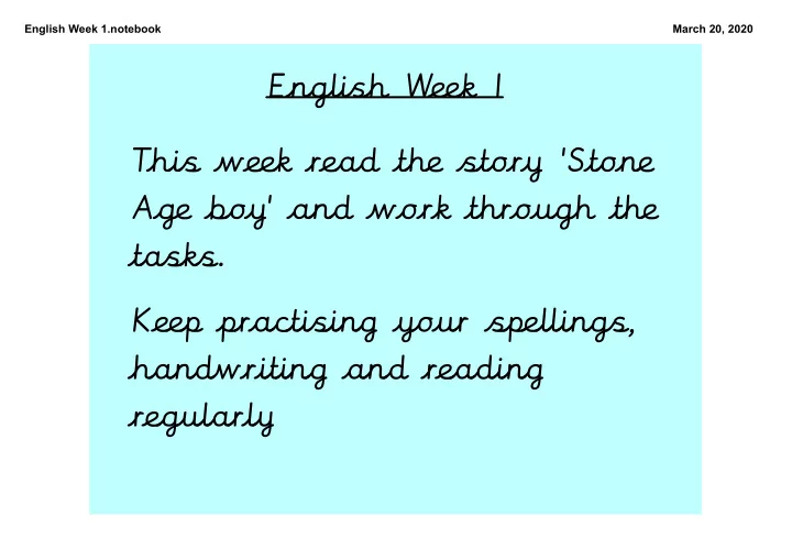 this week read the story stone age boy and work through