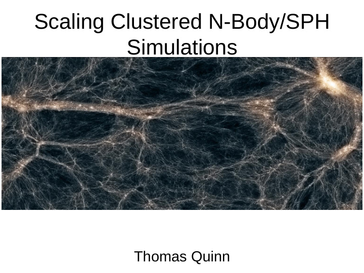 scaling clustered n body sph simulations