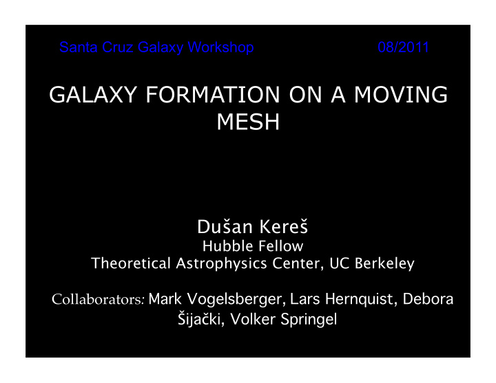 galaxy formation on a moving mesh
