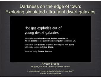 Darkness on the edge of town:  Exploring simulated ultra-faint dwarf galaxies  Alyson Brooks
