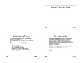 Assembly Programming Details  CSE378 W INTER , 2001  55  Writing Assembly Programs  The SPIM