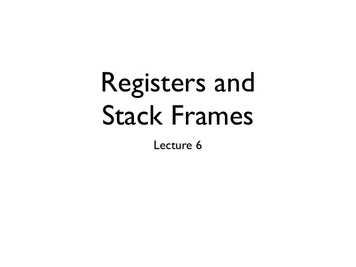 registers and stack frames